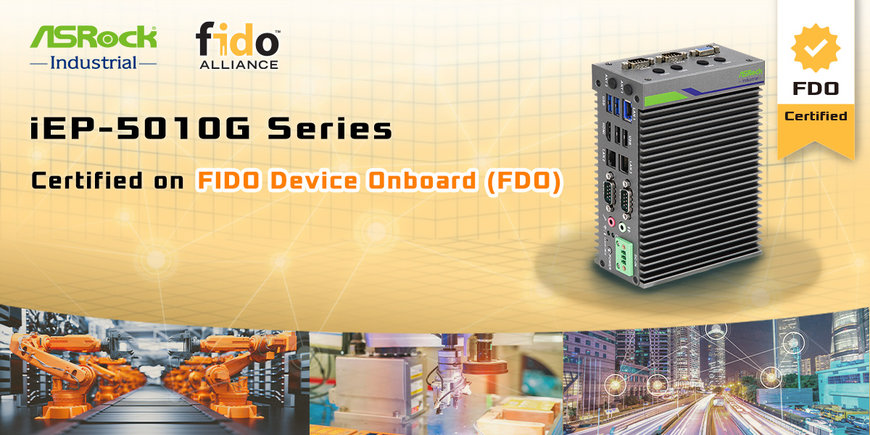 ASRock Industrial Achieves Historic FIDO Device Onboard Certification